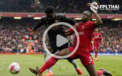 ไฮไลท์ฟุตบอล พรีเมียร์ลีก : ลิเวอร์พูล vs อาร์เซน่อล