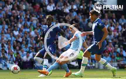 ไฮไลท์ฟุตบอล พรีเมียร์ลีก : แมนเชสเตอร์ ซิตี้ vs เชลซี