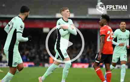 ไฮไลท์ฟุตบอล พรีเมียร์ลีก : ลูตัน vs เชลซี