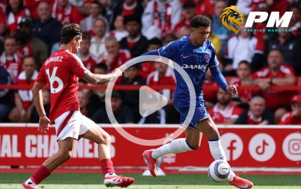 ไฮไลท์ฟุตบอล พรีเมียร์ลีก : ฟอเรสต์ vs เชลซี